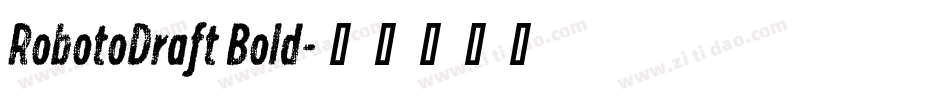 RobotoDraft Bold字体转换